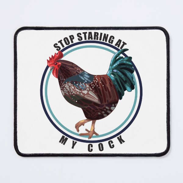 Item preview, Stop Staring At My Cock- Brown Sussex designed and sold by designsmostfowl.
