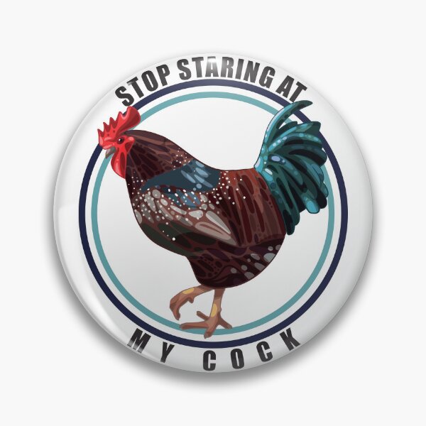 Item preview, Stop Staring At My Cock- Brown Sussex designed and sold by designsmostfowl.