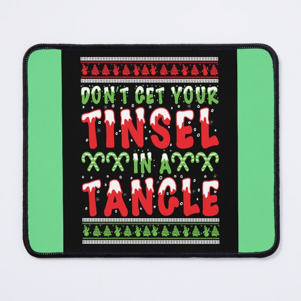 Item preview, Don't Get Your Tinsel In A Tangle designed and sold by mturns57.