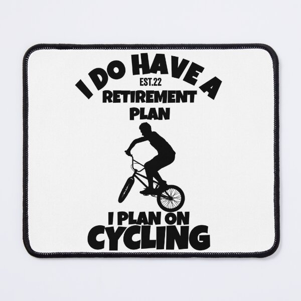 Item preview, I DO HAVE RETIREMENT PLAN I PLAN ON CYCLING designed and sold by GAADesignz.