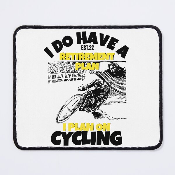 Item preview, I DO HAVE RETIREMENT PLAN I PLAN ON CYCLING designed and sold by GAADesignz.