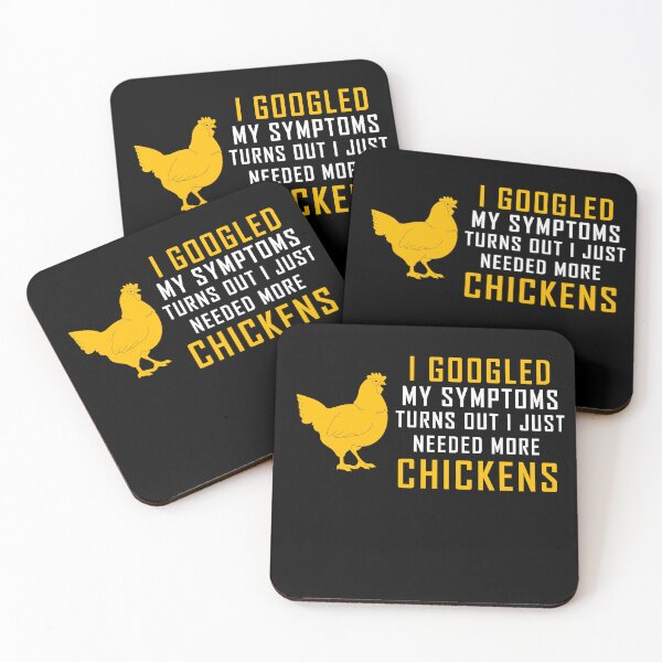 Item preview, I Googled My Symptoms Turns Out I Just Needed More Chickens, loves chicken graphic designed and sold by yssnyd.