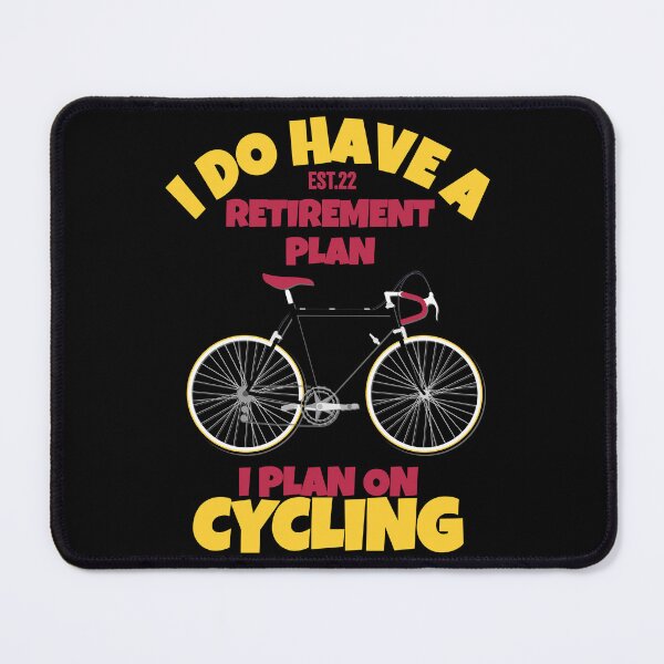 Item preview, I DO HAVE RETIREMENT PLAN I PLAN ON CYCLING designed and sold by GAADesignz.