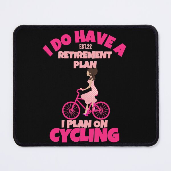Item preview, I DO HAVE RETIREMENT PLAN I PLAN ON CYCLING designed and sold by GAADesignz.