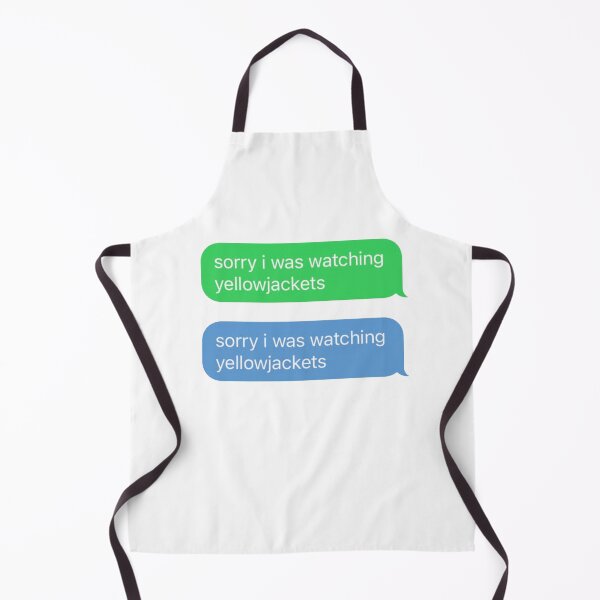 Item preview, Sorry I Was Watching Yellowjackets Funny Text Message designed and sold by Scout Strong.