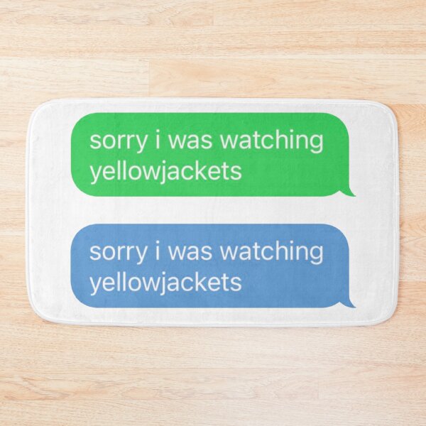 Item preview, Sorry I Was Watching Yellowjackets Funny Text Message designed and sold by Scout  Strong.