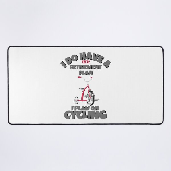 Item preview, I DO HAVE RETIREMENT PLAN I PLAN ON CYCLING designed and sold by GAADesignz.