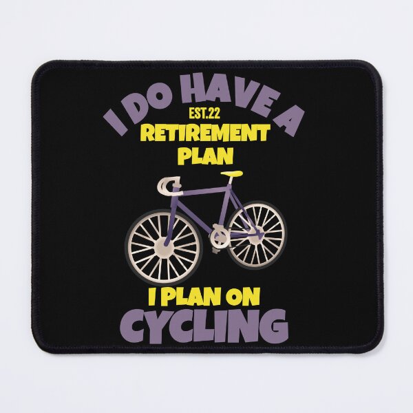 Item preview, I DO HAVE RETIREMENT PLAN I PLAN ON CYCLING designed and sold by GAADesignz.