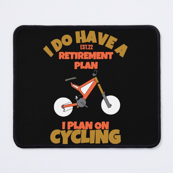 Item preview, I DO HAVE RETIREMENT PLAN I PLAN ON CYCLING designed and sold by GAADesignz.