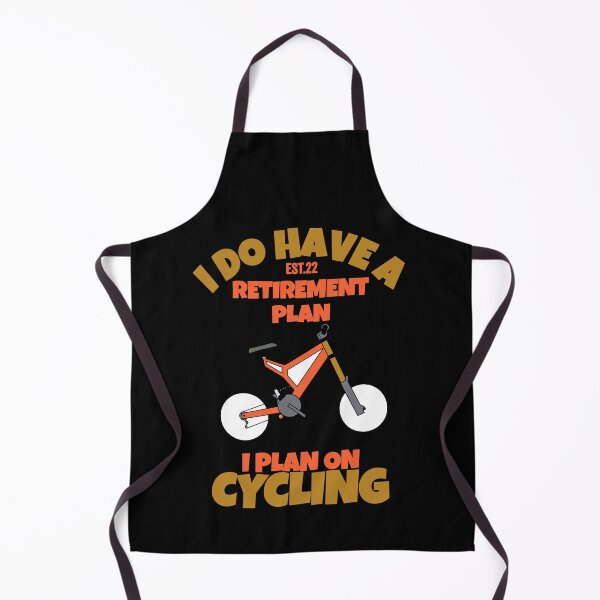 Item preview, I DO HAVE RETIREMENT PLAN I PLAN ON CYCLING designed and sold by GAADesignz.