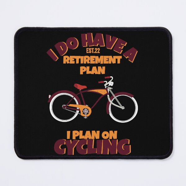 Item preview, I DO HAVE RETIREMENT PLAN I PLAN ON CYCLING designed and sold by GAADesignz.