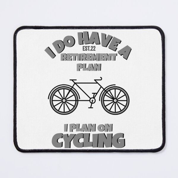 Item preview, I DO HAVE RETIREMENT PLAN I PLAN ON CYCLING designed and sold by GAADesignz.