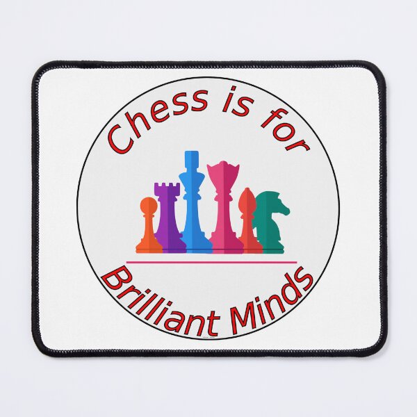 Item preview, Chess is for Brilliant Minds designed and sold by geldorgo.
