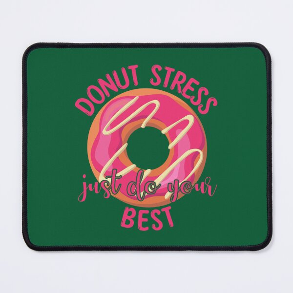 Item preview, sarcastic Funny Donut Stress Just Do Your Best national doughnut day (2) designed and sold by LobalDominat.