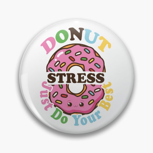 Item preview, funny Donut Stress Just Do Your Best , test day students designed and sold by LobalDominat.