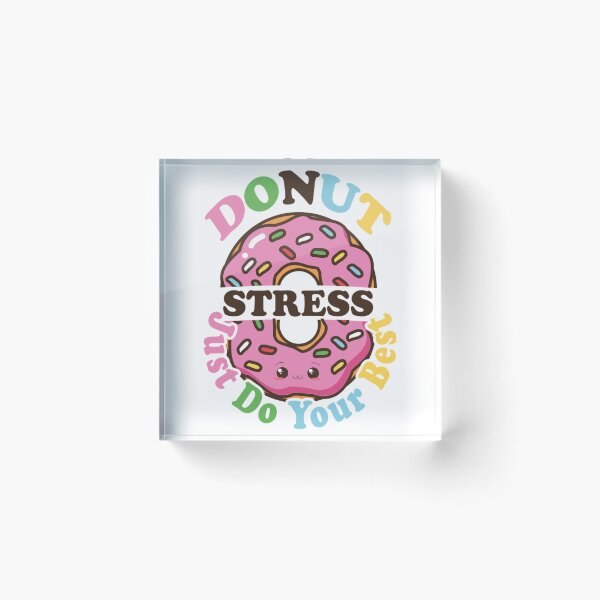 Item preview, funny Donut Stress Just Do Your Best , test day students designed and sold by LobalDominat.