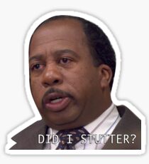 Stanley Did I Stutter? Sticker