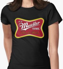 Es ist Mueller Time - Folge den Rubeln Tailliertes T-Shirt für Frauen