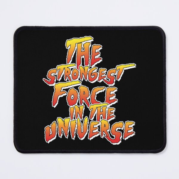 Item preview, The Strongest Force In The Universe - Pro Wrestling designed and sold by kayfabebroken.