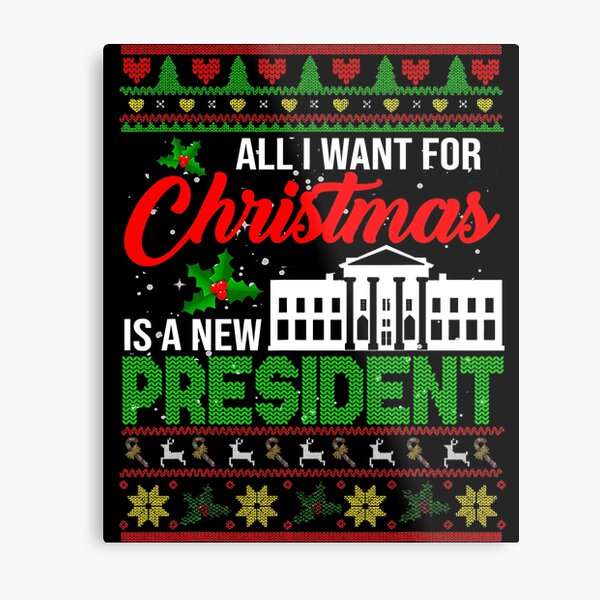 Item preview, All I Want For Christmas Is A New President Xmas Sweater designed and sold by JackSadowski.