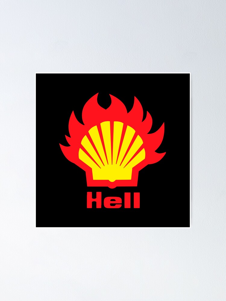 "SHELL HELL - Shell Logo Parody (HELL)" Poster for Sale by BigRolly ...