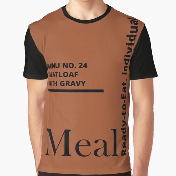 MRE Meal Ready to Eat Meatloaf with Gravy Graphic T-Shirt