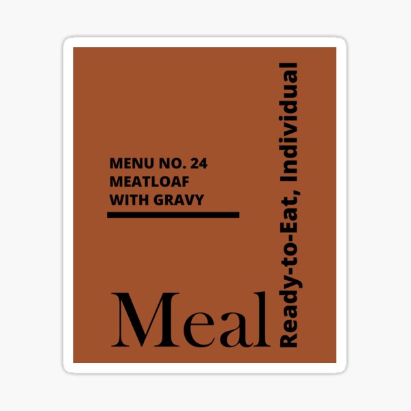 MRE Meal Ready to Eat Meatloaf with Gravy Sticker