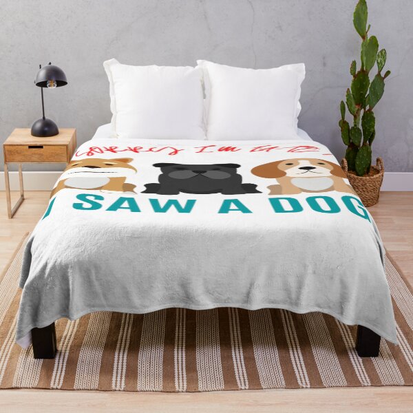 Item preview, SORRY I M LATE I SAW A DOG - SORRY IM LATE I SAW MEME designed and sold by ArtzandDesignz.