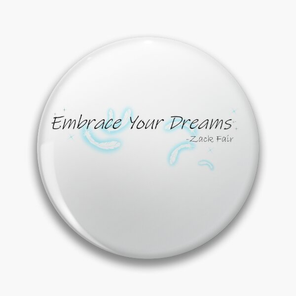Item preview, Embrace Your Dreams zack fair designed and sold by SherroB719.