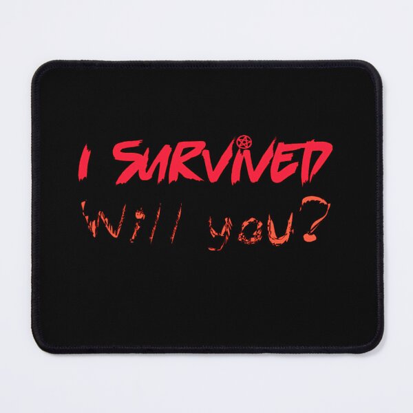 Item preview, I survived... Will You? designed and sold by ljboy99.