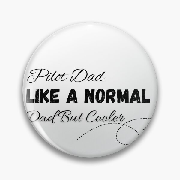 Item preview, Pilot Dad Like A Normal Dad But Cooler designed and sold by ffstyles.