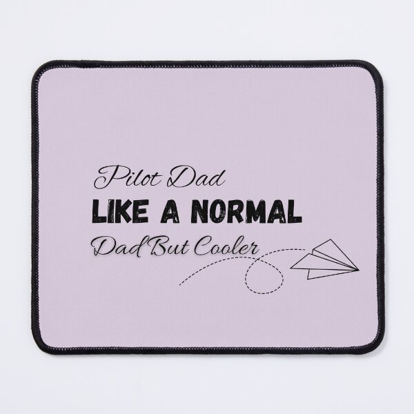 Item preview, Pilot Dad Like A Normal Dad But Cooler designed and sold by ffstyles.