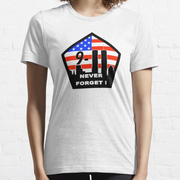 T-Shirt 9/11 Never Forgot! Essential T-Shirt