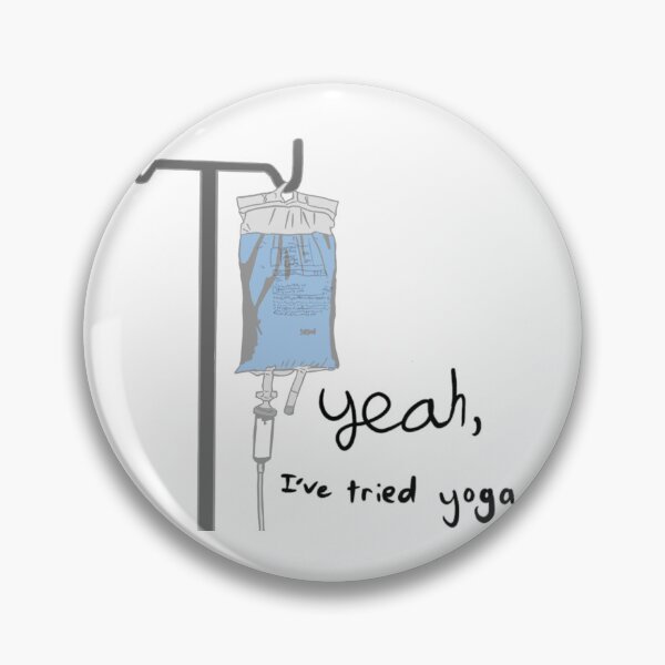 Item preview, I’ve Tried Yoga I.V. Bag Chronic Illness Design designed and sold by Northernlightzz.