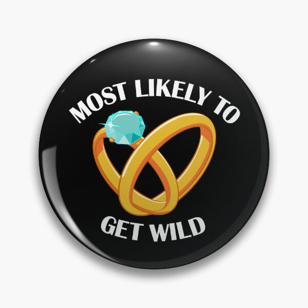 Item preview, Most Likely To Get Wild Funny Matching Wedding Gear designed and sold by DynamicDesign.