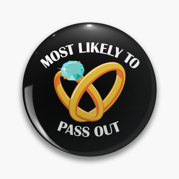 Item preview, Most Likely To Pass Out Funny Matching Wedding Gear designed and sold by DynamicDesign.