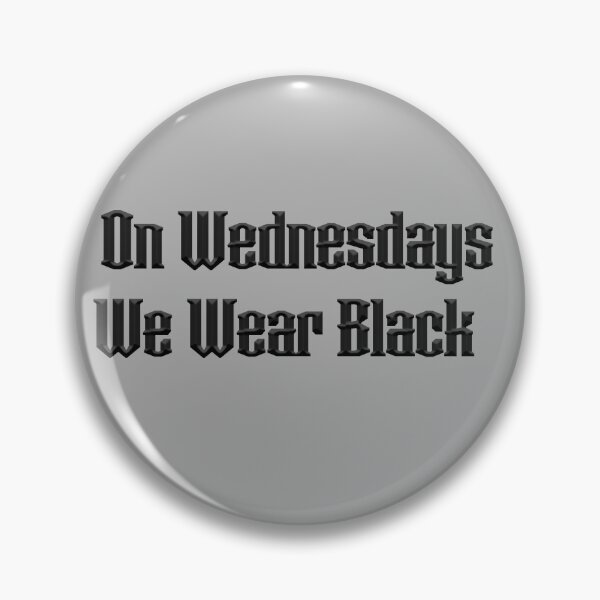 Item preview, Wednesday we wear black  designed and sold by SouthKarolina.
