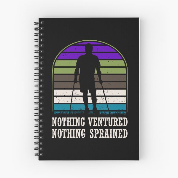 Item preview, Nothing Ventured, Nothing Sprained designed and sold by mrtraz.