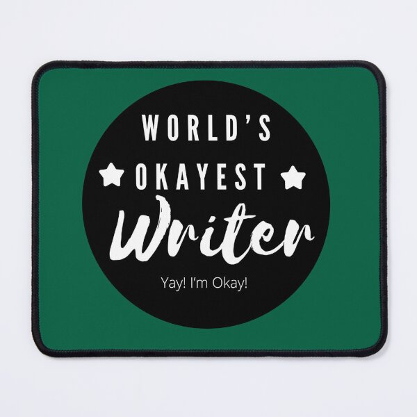 Item preview, World’s Okayest Writer designed and sold by MandyRosko.