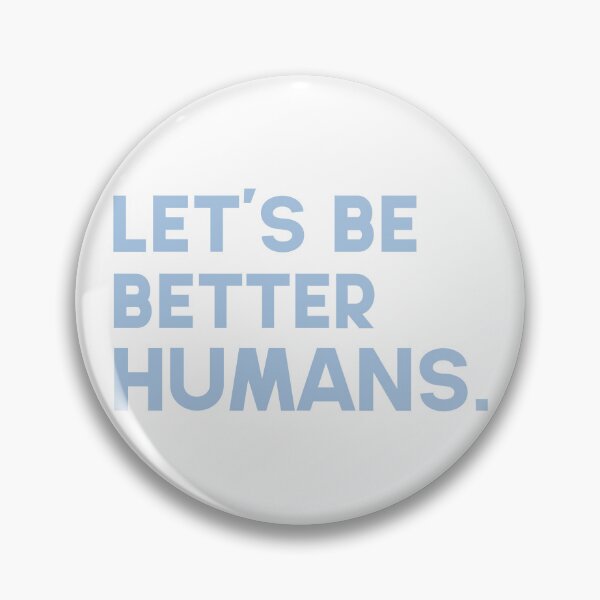 Item preview, Let's be better humans. designed and sold by GMM Designs.