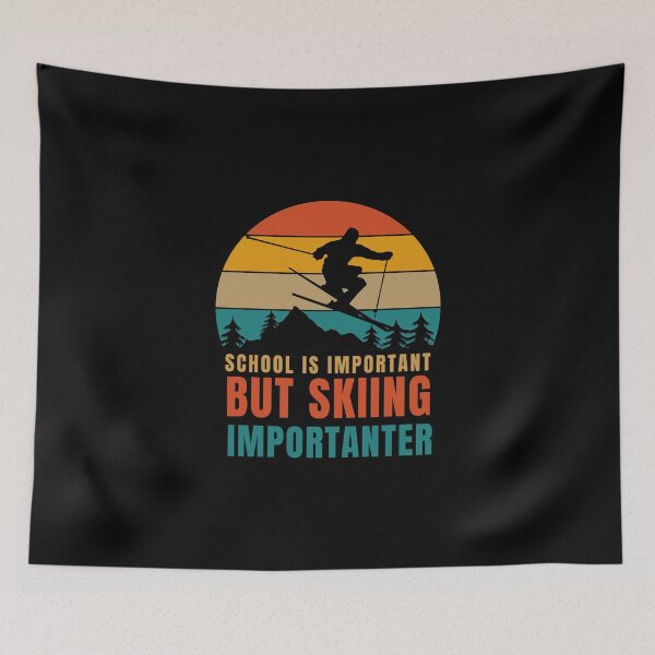 Item preview, school is important but skiing importanter. ski lover gift designed and sold by DIDAKU.
