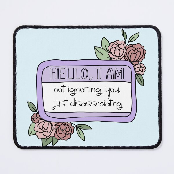 Item preview, Hello I Am Disassociating  designed and sold by claireepete.