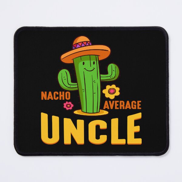Item preview, Nacho Average Uncle designed and sold by justie1977.