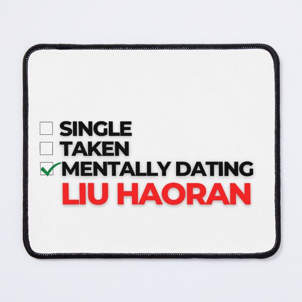 Item preview, Mentally Dating Liu Haoran designed and sold by Itsheartshop.