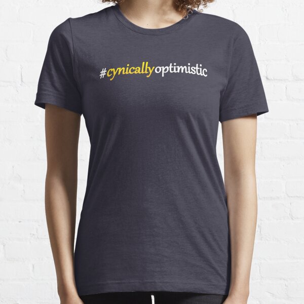 #cynicallyoptimisitc Essential T-Shirt