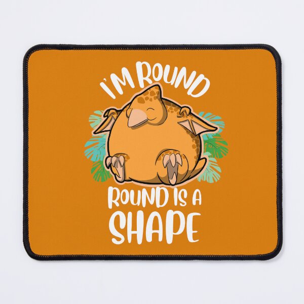 Item preview, I'm Round. Round Is A Shape. - Pterosaur designed and sold by The magic  Yellow bus.