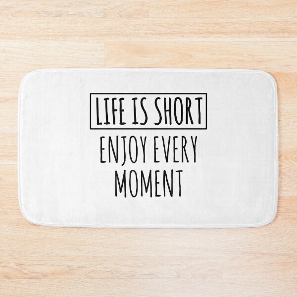 Item preview, Life is Short, Enjoy Every Moment : Life Quote designed and sold by EnzoVectorism.