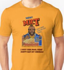 I Pity The Fool That Don't Eat My Cereal! Unisex T-Shirt