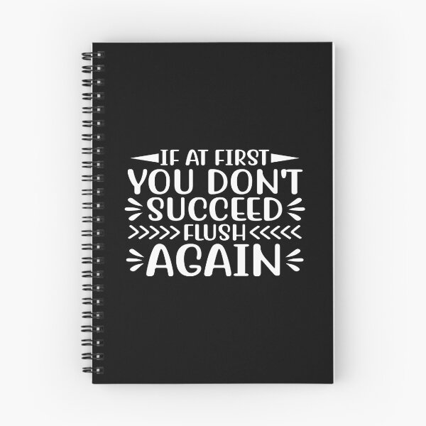 Item preview, If At First, You Don 't Succeed Flush Again designed and sold by phassystore.