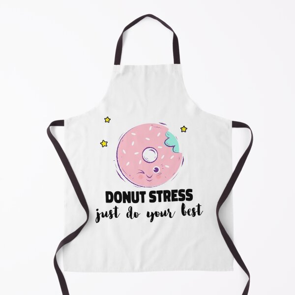 Item preview, Donut stress, just do your best, funny quote Premium designed and sold by LobalDominat.